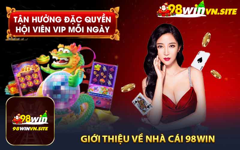 Giới Thiệu Về Nhà Cái 98WIN